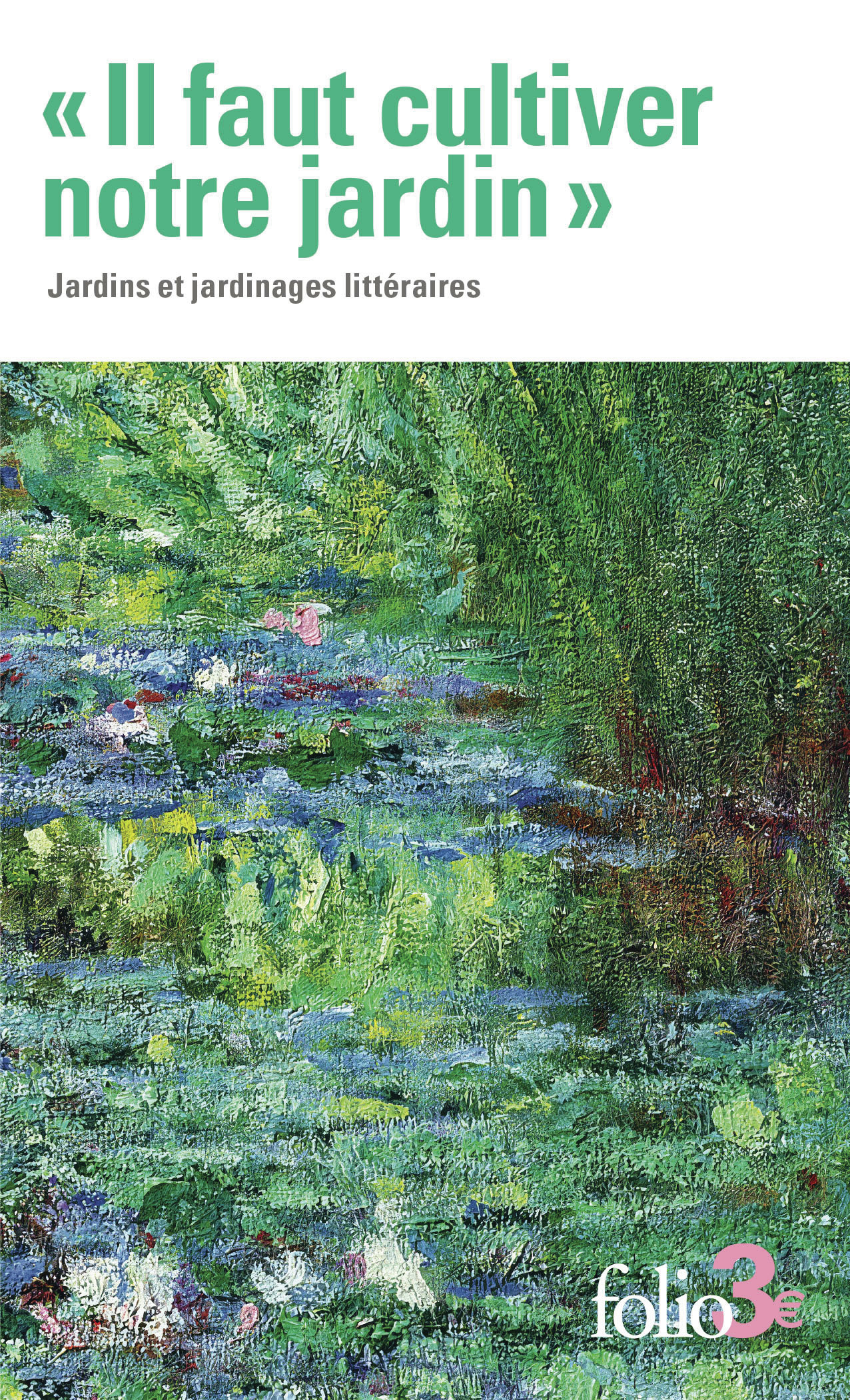 "Il faut cultiver notre jardin", Jardins et jardinages littéraires (9782073100771-front-cover)