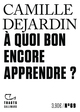 À quoi bon encore apprendre ? (9782073137968-front-cover)