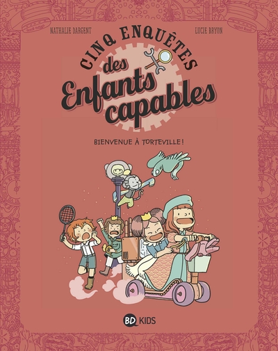 Les enquêtes des enfants capables, Tome 05, Bienvenue à Torteville! (9782408007782-front-cover)