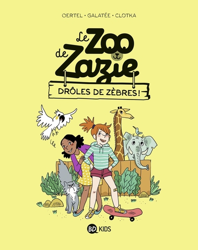 Le zoo de Zazie, Tome 01, Drôles de zèbres ! (9782408016258-front-cover)