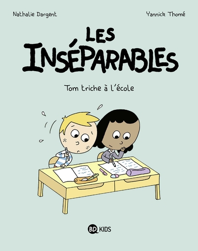 Les inséparables, Tome 08, Les Inséparables - Tom triche à l'école (9782408014575-front-cover)