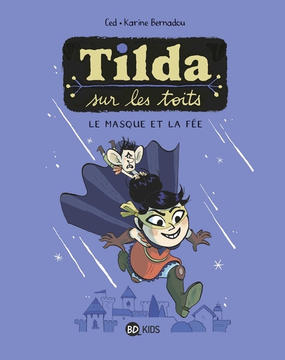 Tilda sur les toits, Tome 01, Le Masque et la fée (9782408015510-front-cover)