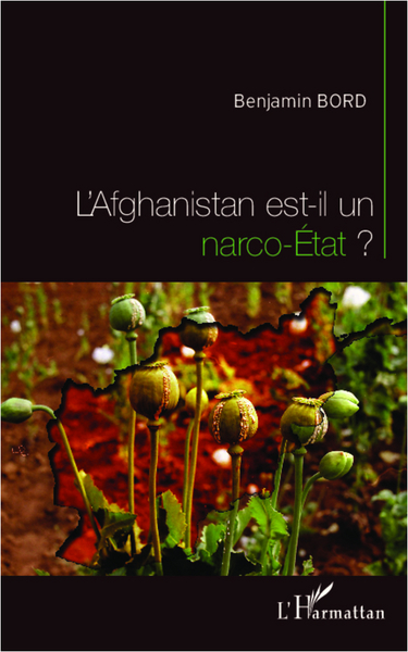 L'Afghanistan est-il un narco-Etat ? (9782336007298-front-cover)