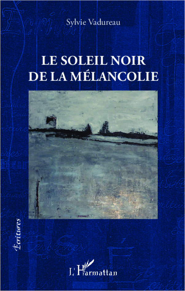 Le soleil noir de la mélancolie (9782336004334-front-cover)