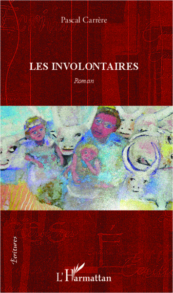Les involontaires, Roman (9782336004099-front-cover)