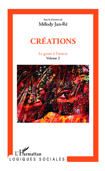 Créations, Le genre à l'oeuvre (Volume 2) (9782336001333-front-cover)