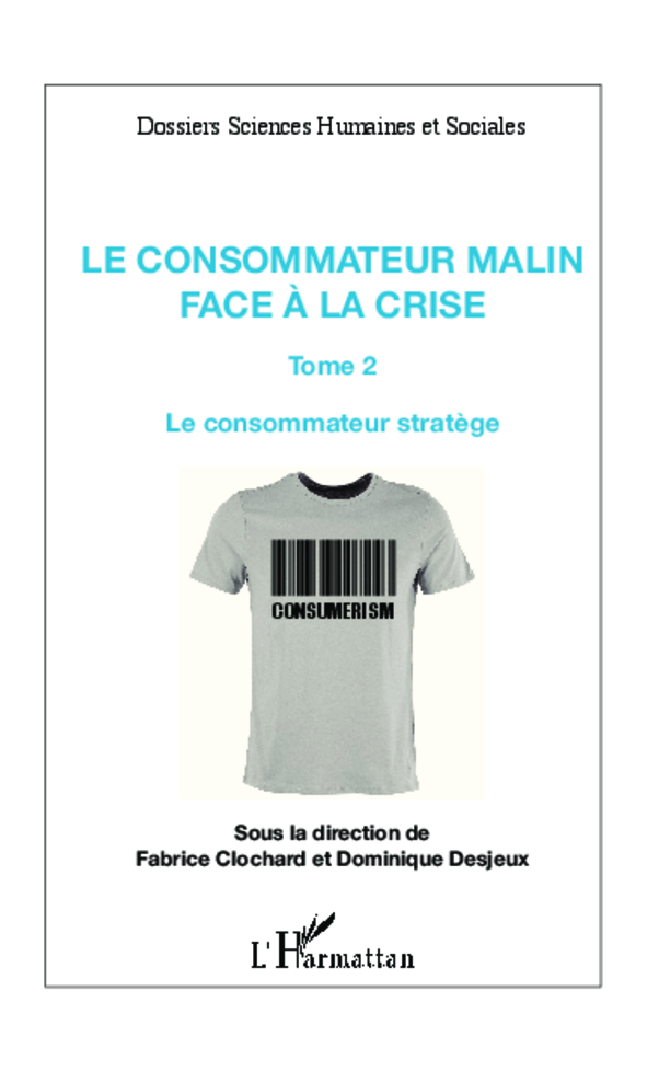Le consommateur malin face à la crise (Tome 2), Le consommateur stratège (9782336007243-front-cover)