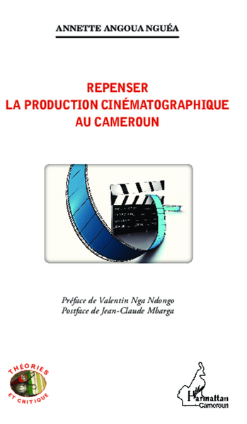 Repenser la production cinématographique au Cameroun (9782336000725-front-cover)