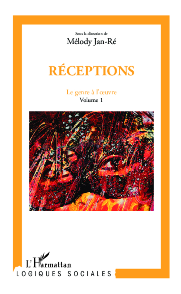 Réception, Le genre à l'oeuvre (Volume 1) (9782336001326-front-cover)