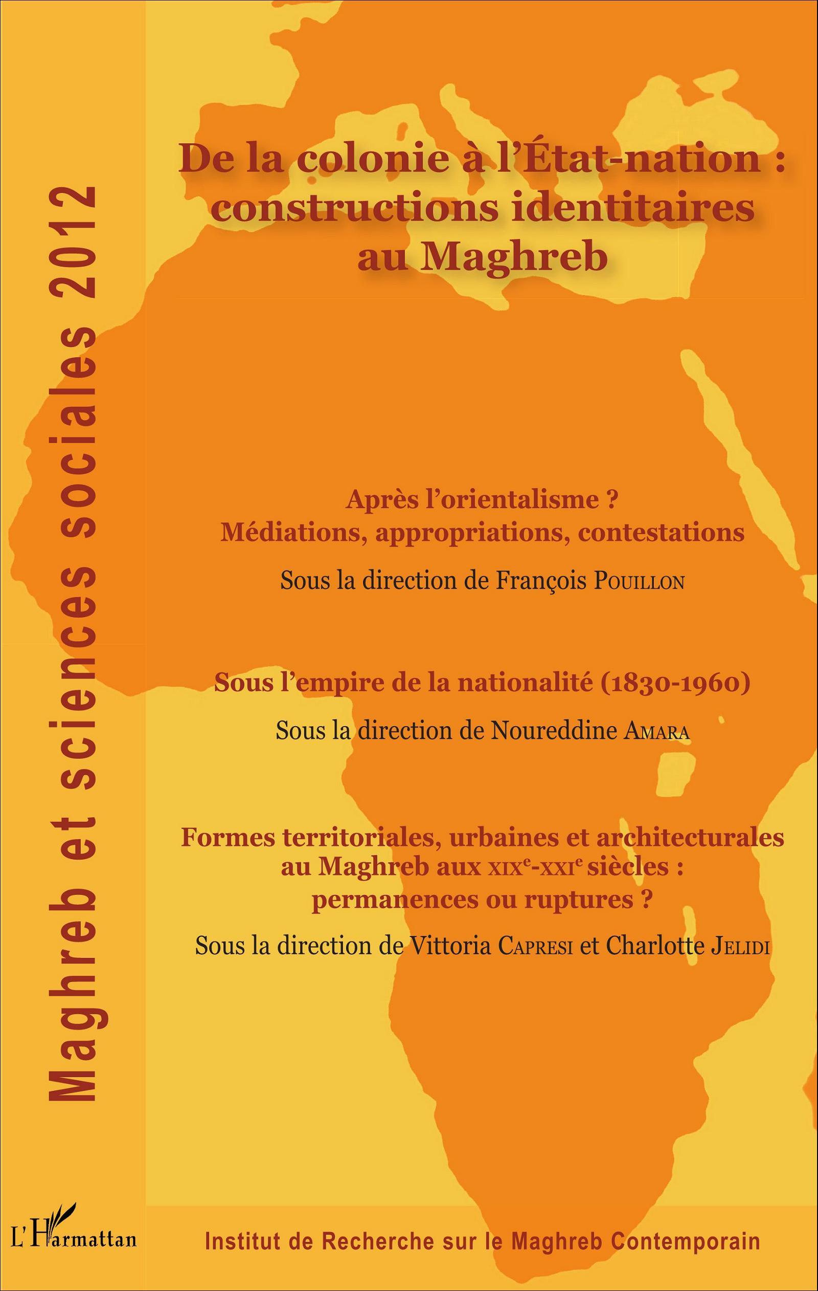 De la colonie à l'Etat-nation : constructions identitaires au Maghreb (9782336008950-front-cover)