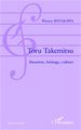 Toru Takemitsu, Situation, héritage, culture (9782336006178-front-cover)