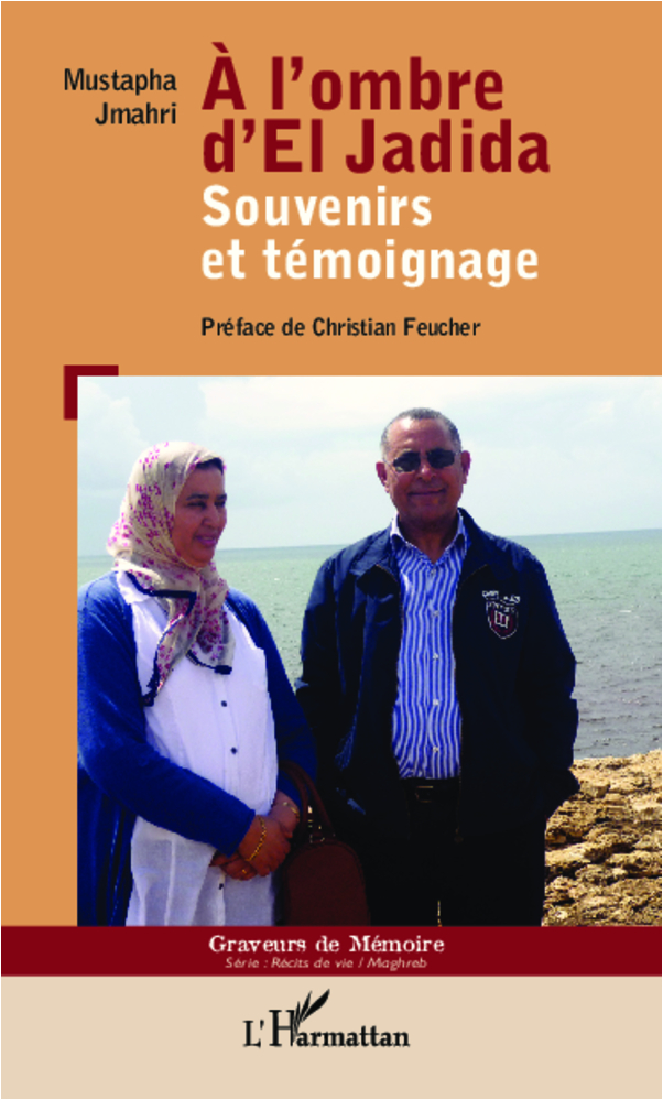 A l'ombre d'El Jadida, Souvenirs et témoignage (9782336004860-front-cover)