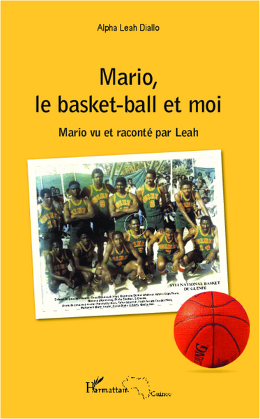 Mario, le basket-ball et moi, Mario vu et raconté par Leah (9782336009339-front-cover)