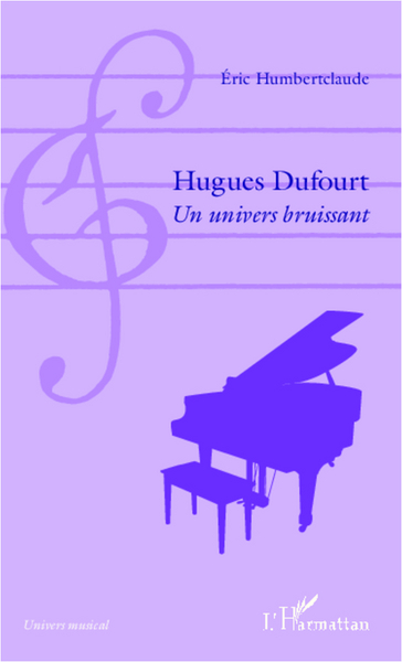 Hugues Dufourt, Un univers bruissant (9782336004488-front-cover)