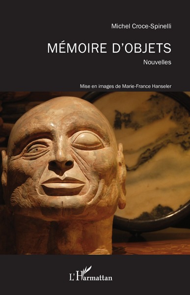 Mémoire d'objets, Nouvelles - Mise en images de Marie-France Hanseler (9782336002132-front-cover)