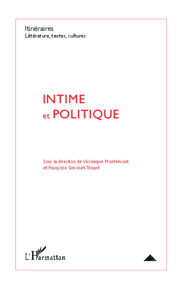 Itinéraires Littérature, textes, cultures, Intime et politique (9782336000275-front-cover)