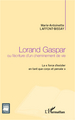 Lorand Gaspar ou l'écriture d'un cheminement de vie, La "force d'exister en tant que corps et pensée" (9782336007137-front-cover)