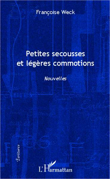 Petites secousses et légères commotions, Nouvelles (9782336007175-front-cover)