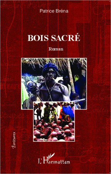 Bois sacré, Roman (9782336004082-front-cover)