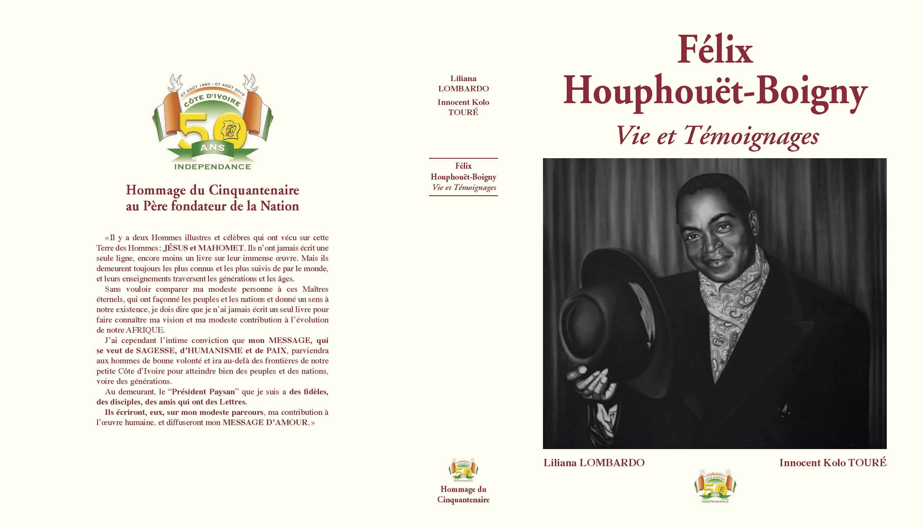 Félix Houphouët-Boigny, Vie et Témoignages - Hommage du cinquantenaire au Père fondateur de la Nation (9782336000305-front-cover)