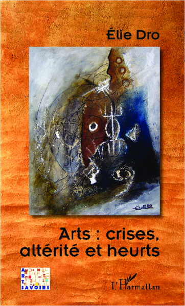 Arts crises altérité et heurts (9782336006116-front-cover)