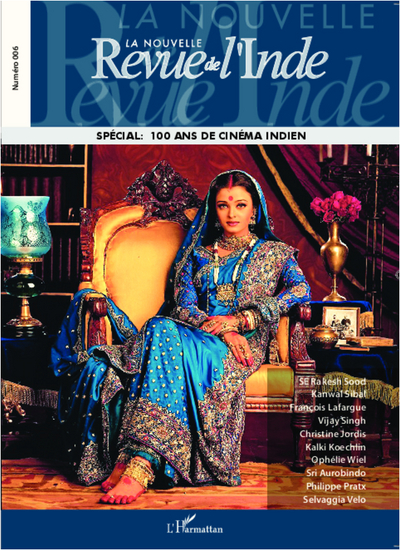 La Nouvelle revue de l'Inde, La nouvelle revue de l'Inde N°6, Spécial 100 ans de cinéma indien (9782336004303-front-cover)