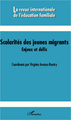 Revue internationale de l'éducation familiale, Scolarités des jeunes migrants, Enjeux et défis (9782336004174-front-cover)