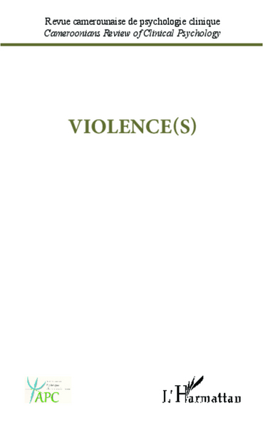 Revue camerounaise de psychologie clinique/Cameroonians Review of Clinical Psychology, Violence(s) (9782336005393-front-cover)