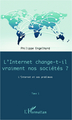 Internet change-t-il vraiment nos sociétés ? (Tome 1), L'Internet et ses problèmes (9782336001708-front-cover)