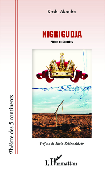 Nigrigudja, Pièce en trois actes (9782336008530-front-cover)