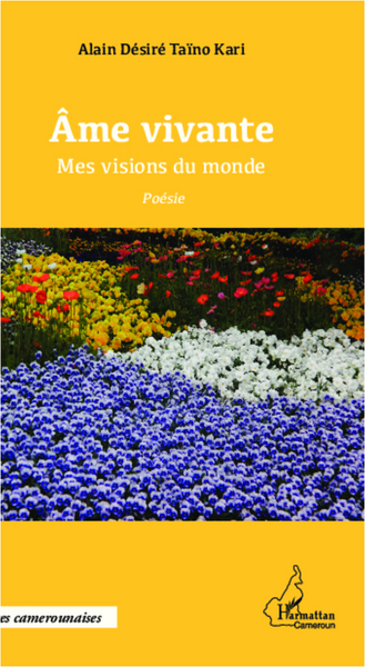 Âme vivante, Mes visions du monde - Poésie (9782336000909-front-cover)