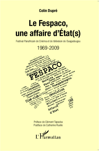 Le Fespaco, une affaire d'Etat(s), Festival Panafricain de Cinéma et de Télévision de Ouagadougou - 1969-2009 (9782336001630-front-cover)