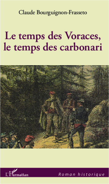 Le temps des Voraces, le temps des carbonari (9782336003245-front-cover)