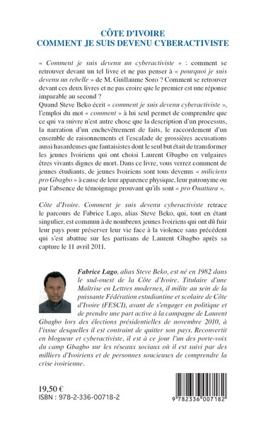 Côte d'Ivoire, comment je suis devenu cyberactiviste, Au coeur de la traque des partisans de Laurent Gbagbo par le régime Ouatta (9782336007182-back-cover)