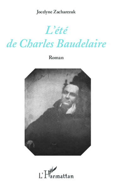 L'été de Charles Baudelaire, Roman (9782336003290-front-cover)