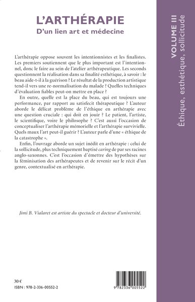 L'arthérapie d'un lien art et médecine (Volume 3), Ethique, esthétique, sollicitude (9782336005522-back-cover)