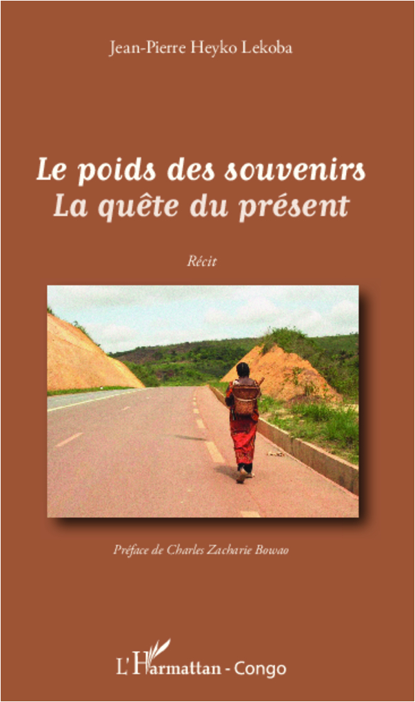 Le poids des souvenirs La quête du présent, Récit (9782336006840-front-cover)