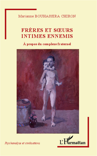 Frères et soeurs intimes ennemis, A propos du complexe fraternel (9782336003863-front-cover)
