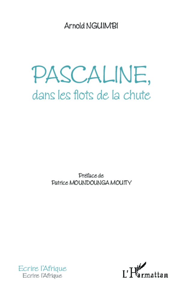 Pascaline, dans les flots de la chute (9782336001050-front-cover)