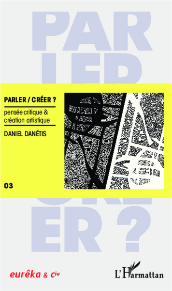 Parler/créer, Pensée critique & création artistique (9782336002811-front-cover)