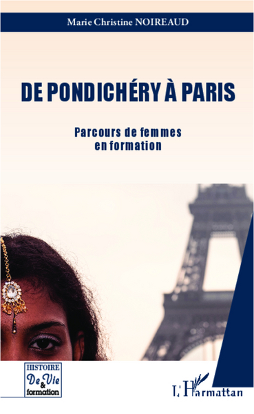 De Pondichéry à Paris, Parcours de femmes en formation (9782336006055-front-cover)