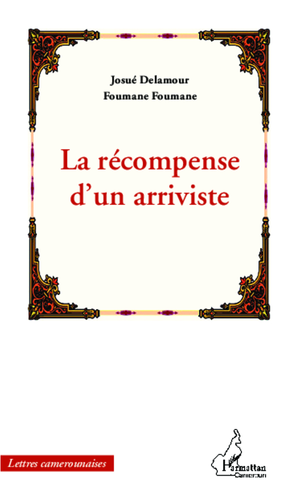 La récompense d'un arriviste (9782336009261-front-cover)