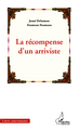 La récompense d'un arriviste (9782336009261-front-cover)