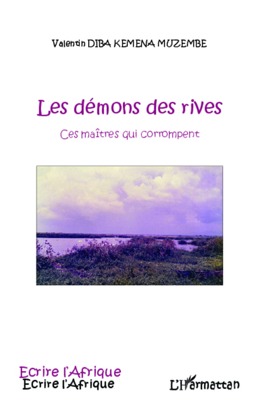 Démons des rives, Ces maîtres qui corrompent (9782336003689-front-cover)