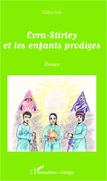 Evra-Stirley et les enfants prodiges, Roman (9782336003825-front-cover)