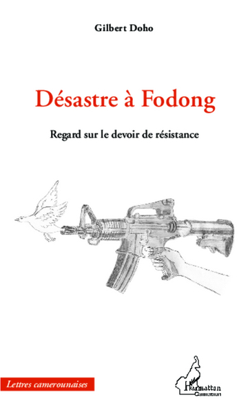 Désastre à Fodong, Regard sur le devoir de résistance (9782336000800-front-cover)
