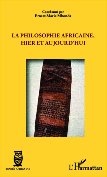 La philosophie africaine, hier et aujourd'hui (9782336009391-front-cover)