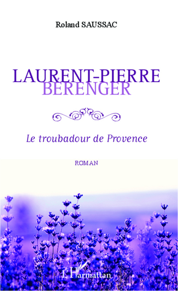 Laurent-Pierre Bérenger, Le troubadour de provence (9782336002828-front-cover)
