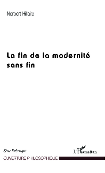 La fin de la modernité sans fin (9782336008547-front-cover)