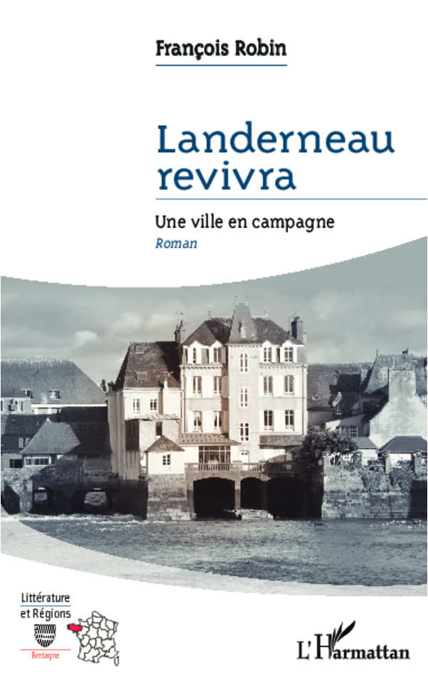 Landerneau revivra, Une ville en campagne (9782336007113-front-cover)